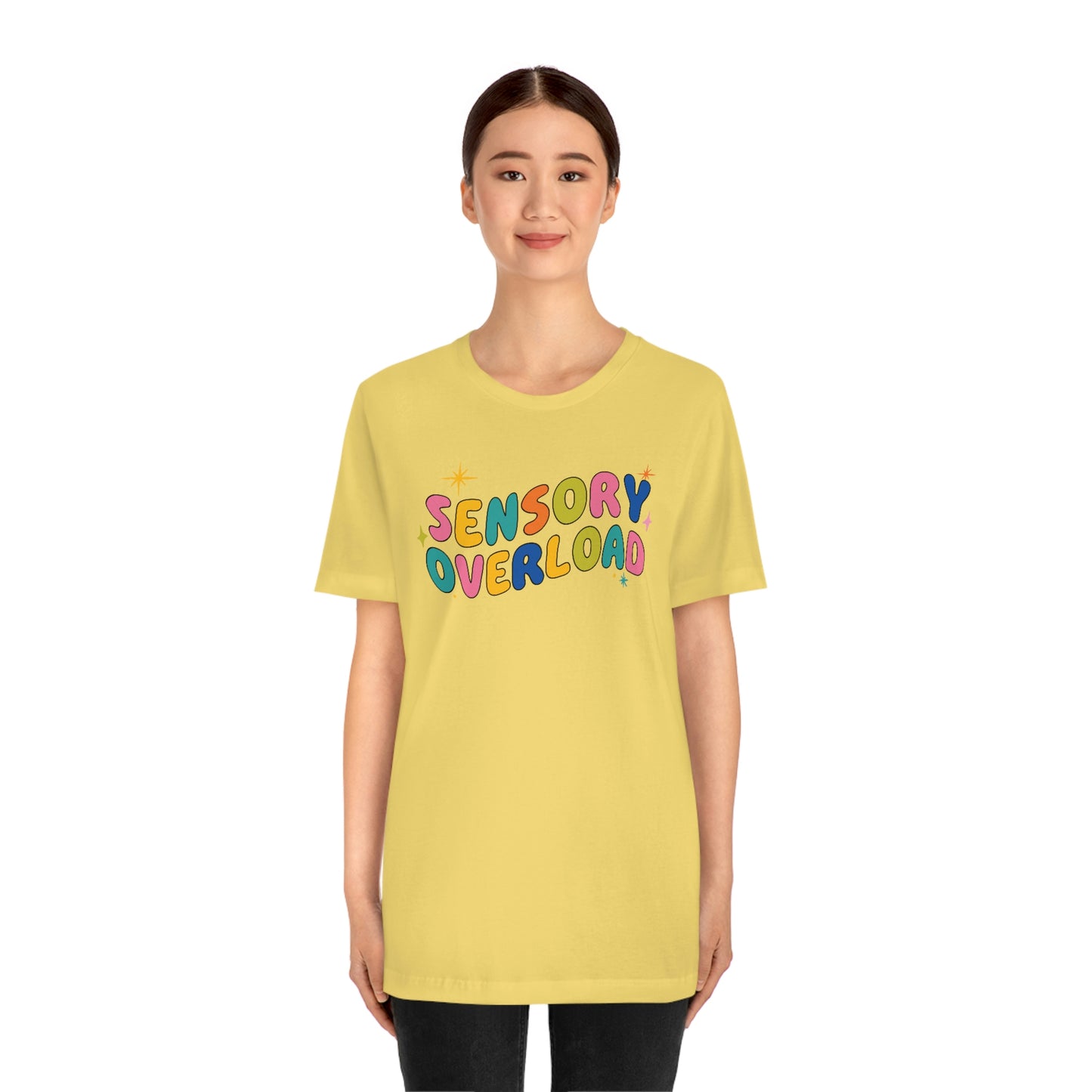 "Sensory Overload" Unisex Jersey Short Sleeve Tee Bella Canvas