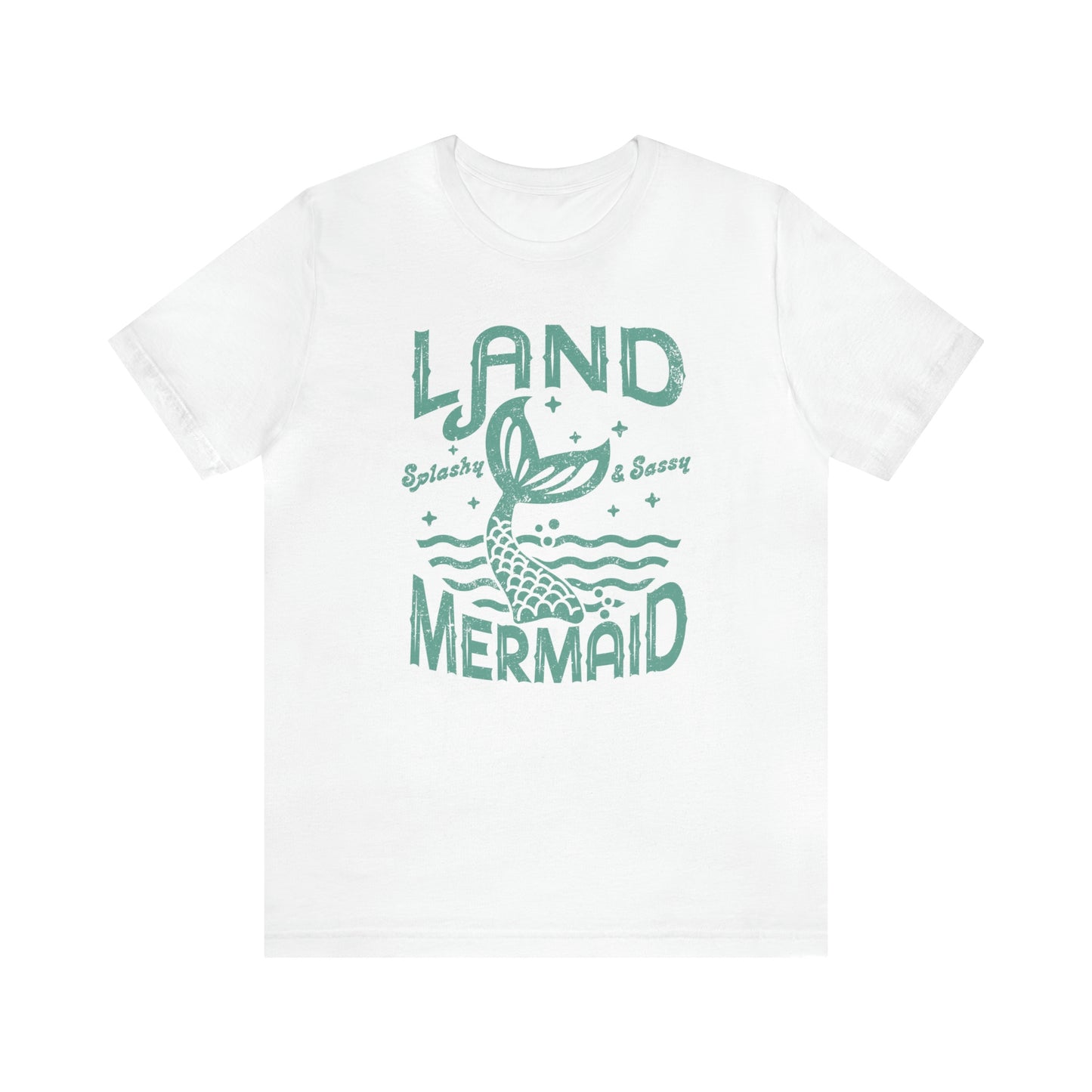 "Land Mermaid" Bella Canvas Short Sleeve Tee