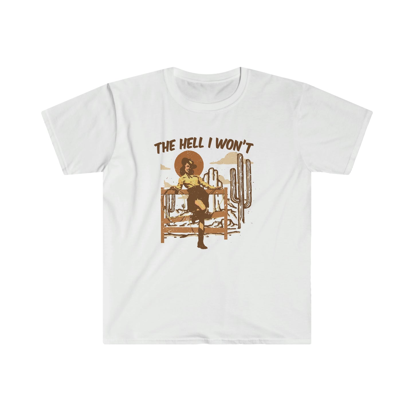 "The Hell I Won't" Unisex Gildan 64000 Softstyle T-Shirt