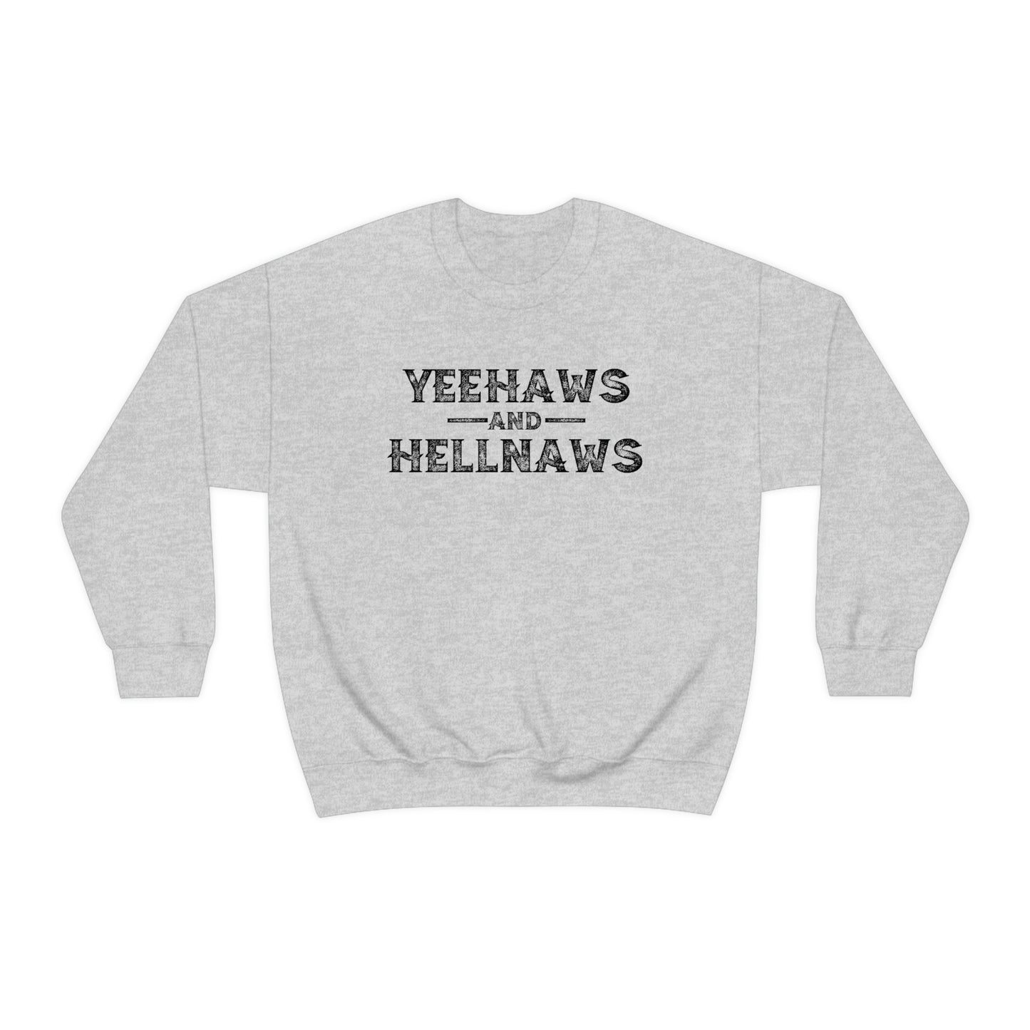 "YEEHAWS and HELLNAWS" Unisex Heavy Blend™ Crewneck Sweatshirt