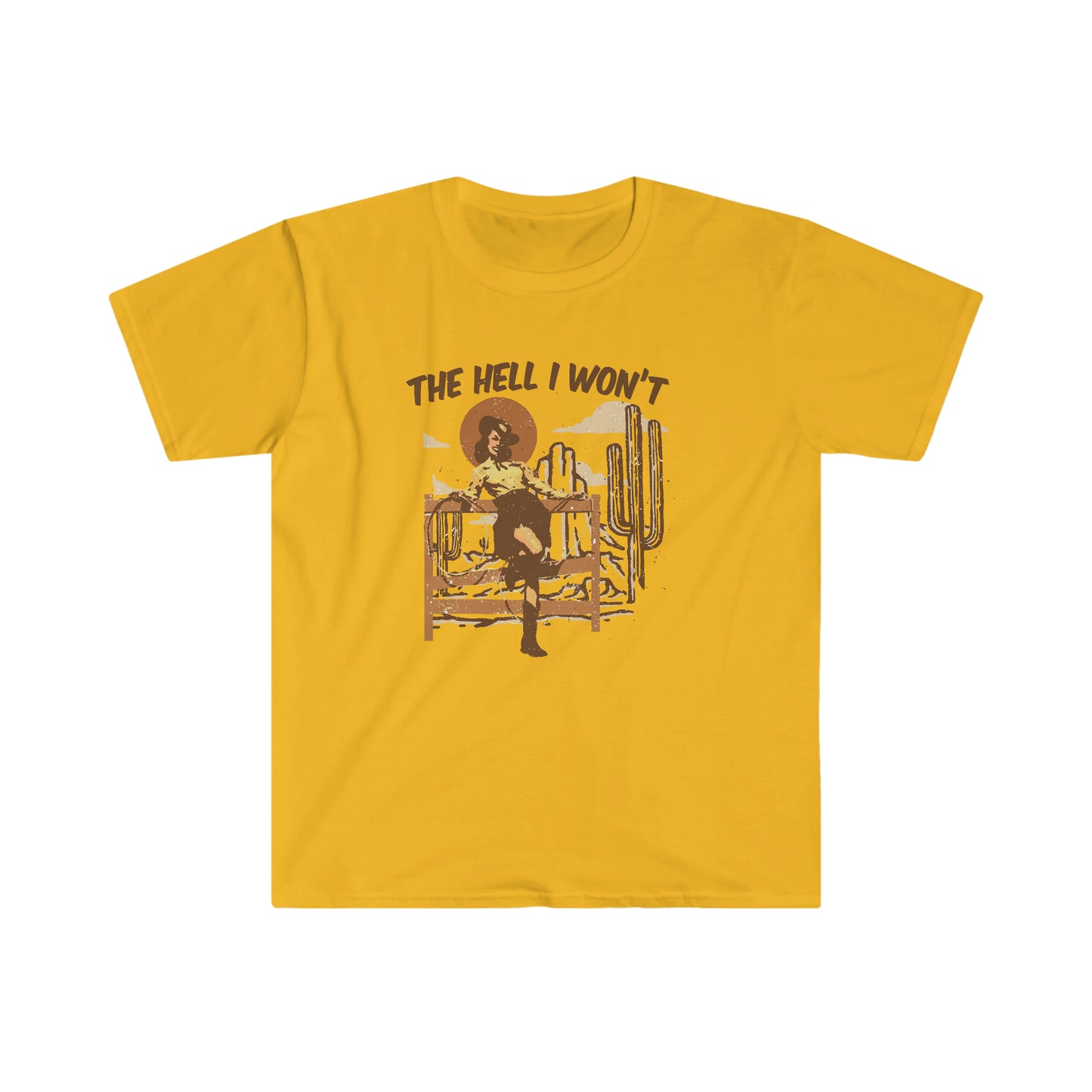 "The Hell I Won't" Unisex Gildan 64000 Softstyle T-Shirt