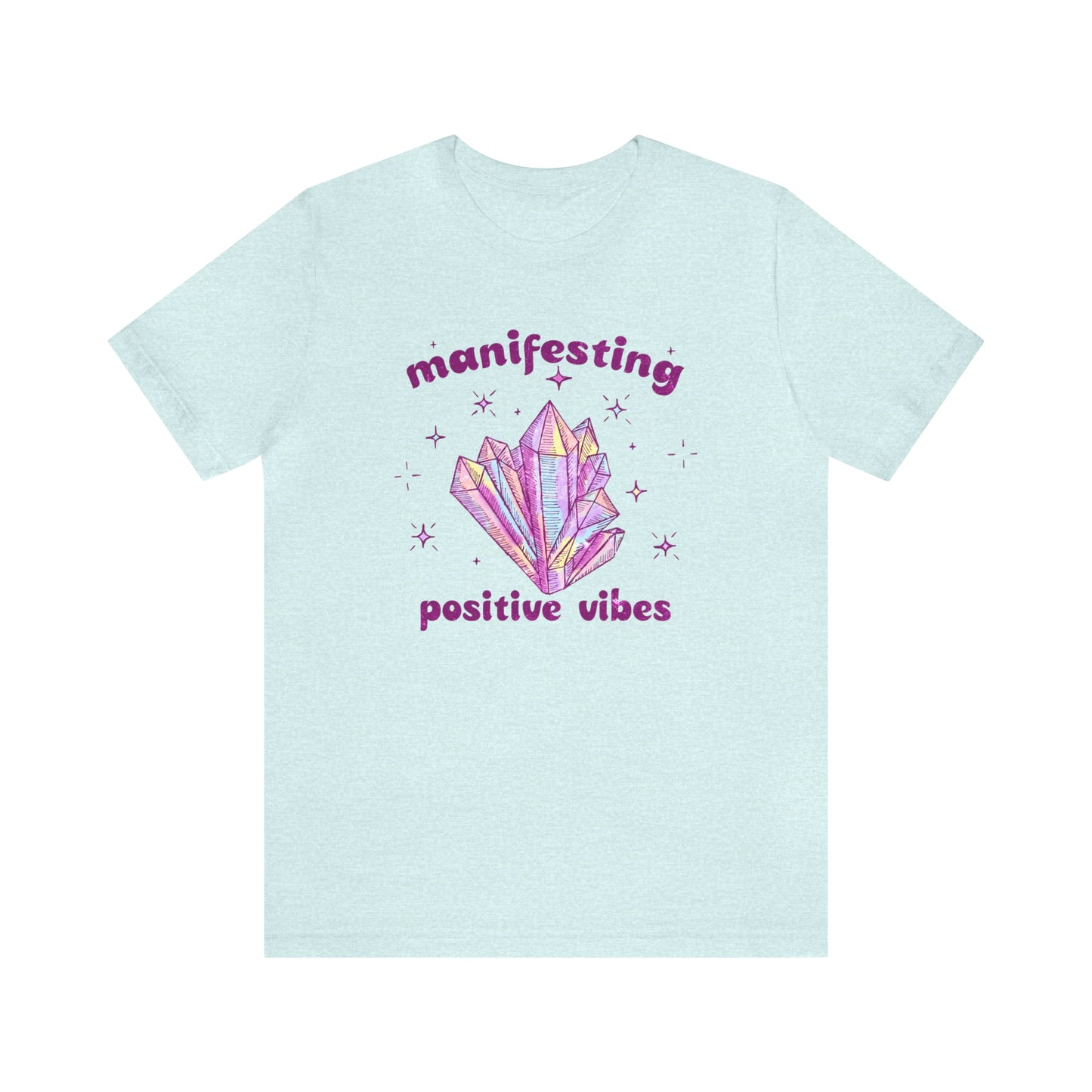 "Manifesting Positive Vibes" Bella Canvas Short Sleeve Tee