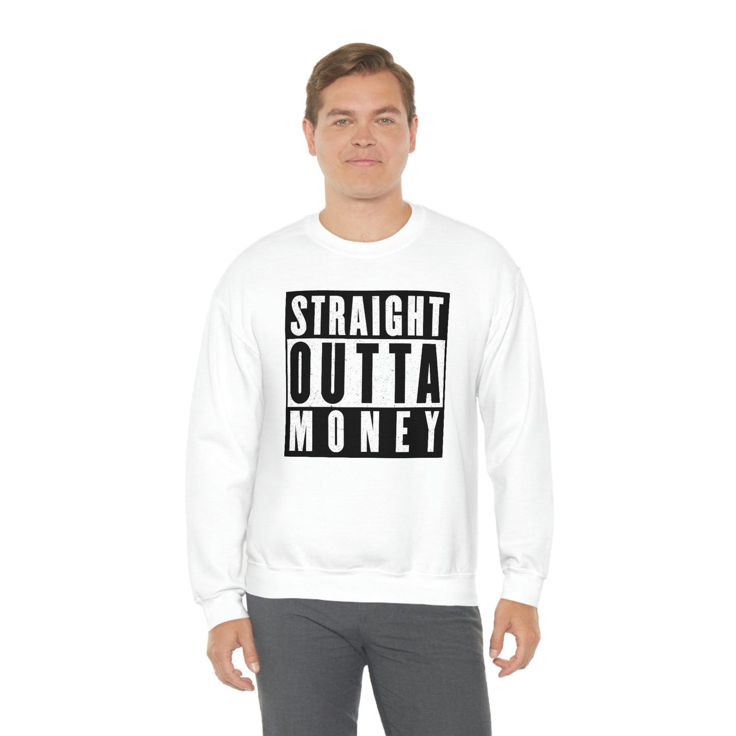 "Straight Outta Money" Unisex Heavy Blend™ Crewneck Sweatshirt