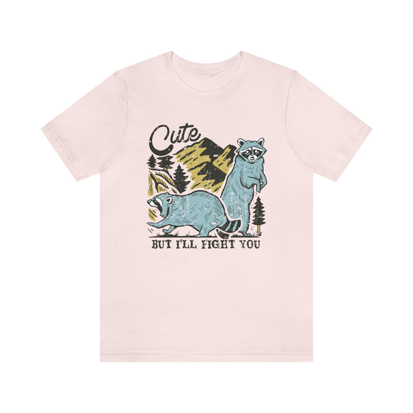 "Cute, but I'll fight you" Bella Canvas Unisex Jersey Short Sleeve Tee