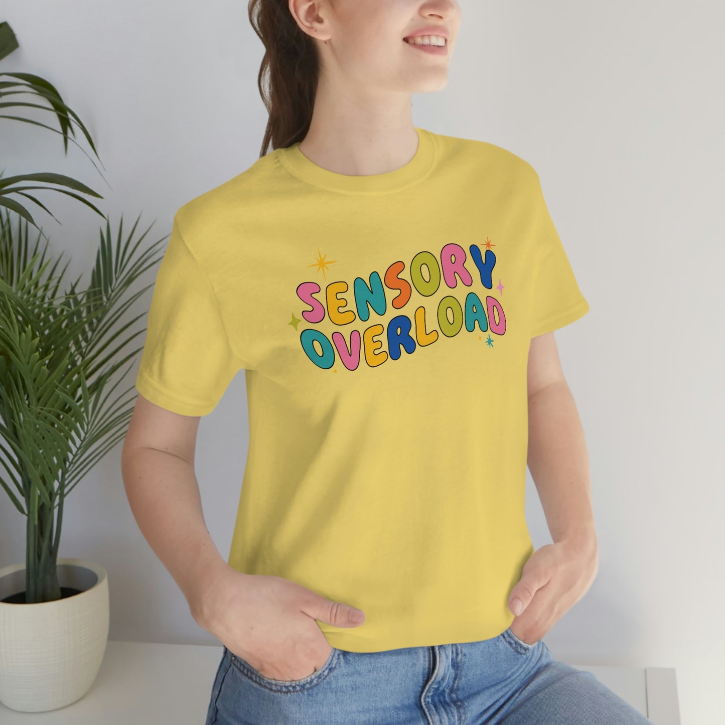 "Sensory Overload" Unisex Jersey Short Sleeve Tee Bella Canvas