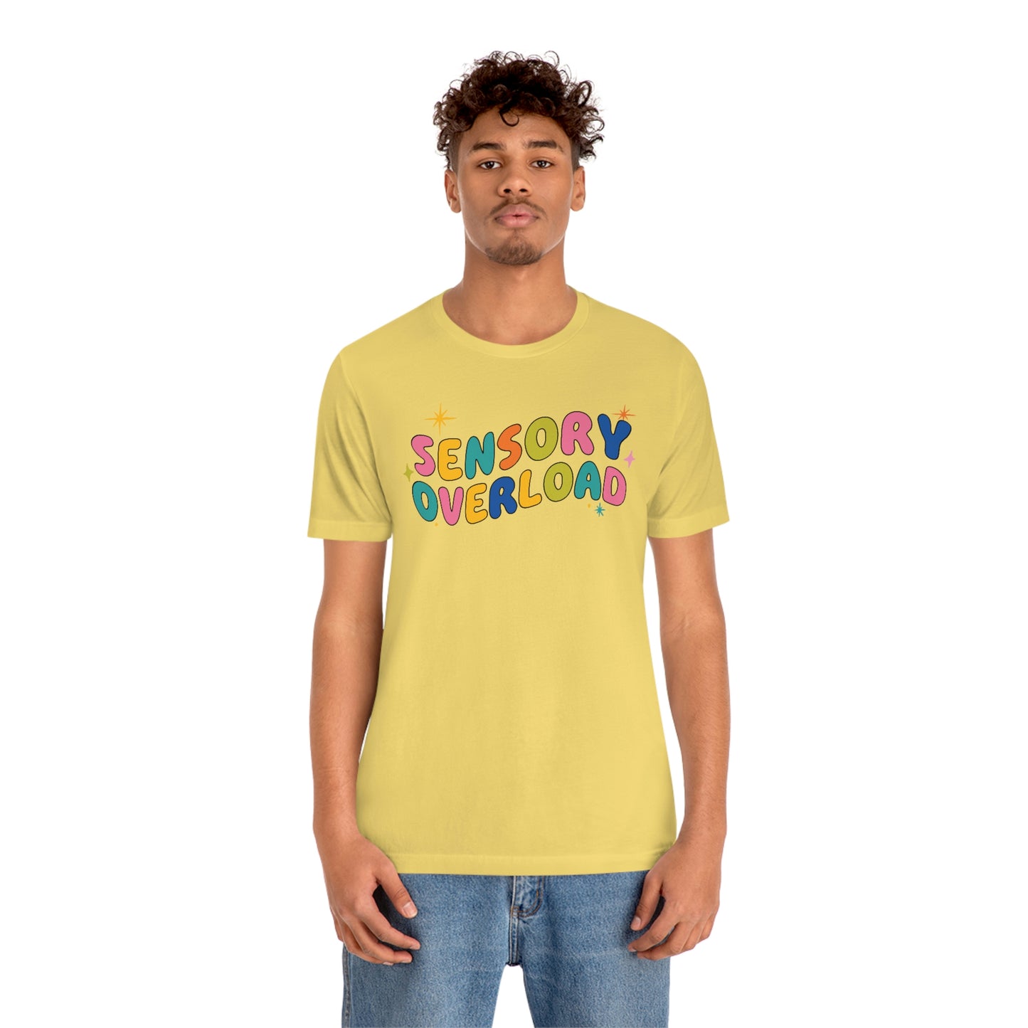 "Sensory Overload" Unisex Jersey Short Sleeve Tee Bella Canvas