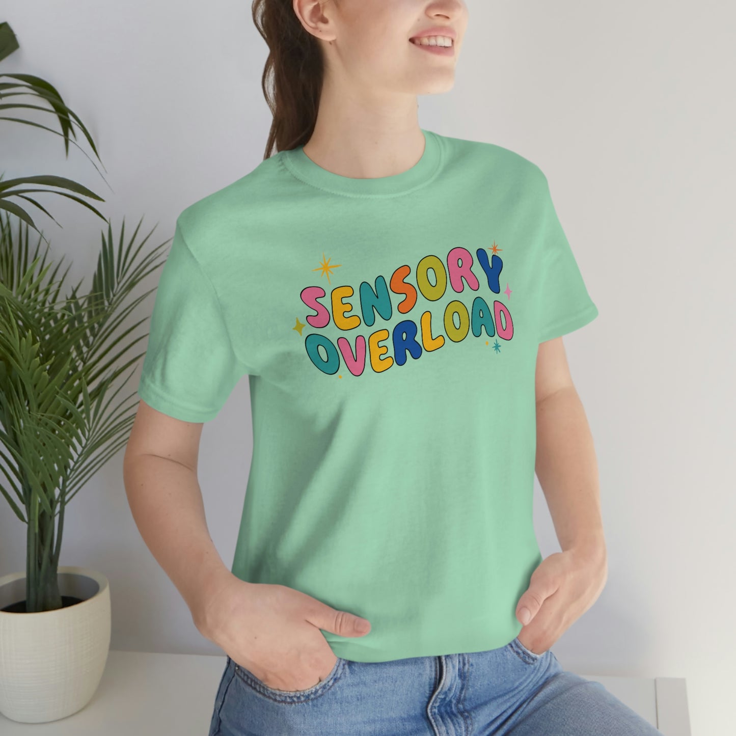 "Sensory Overload" Unisex Jersey Short Sleeve Tee Bella Canvas