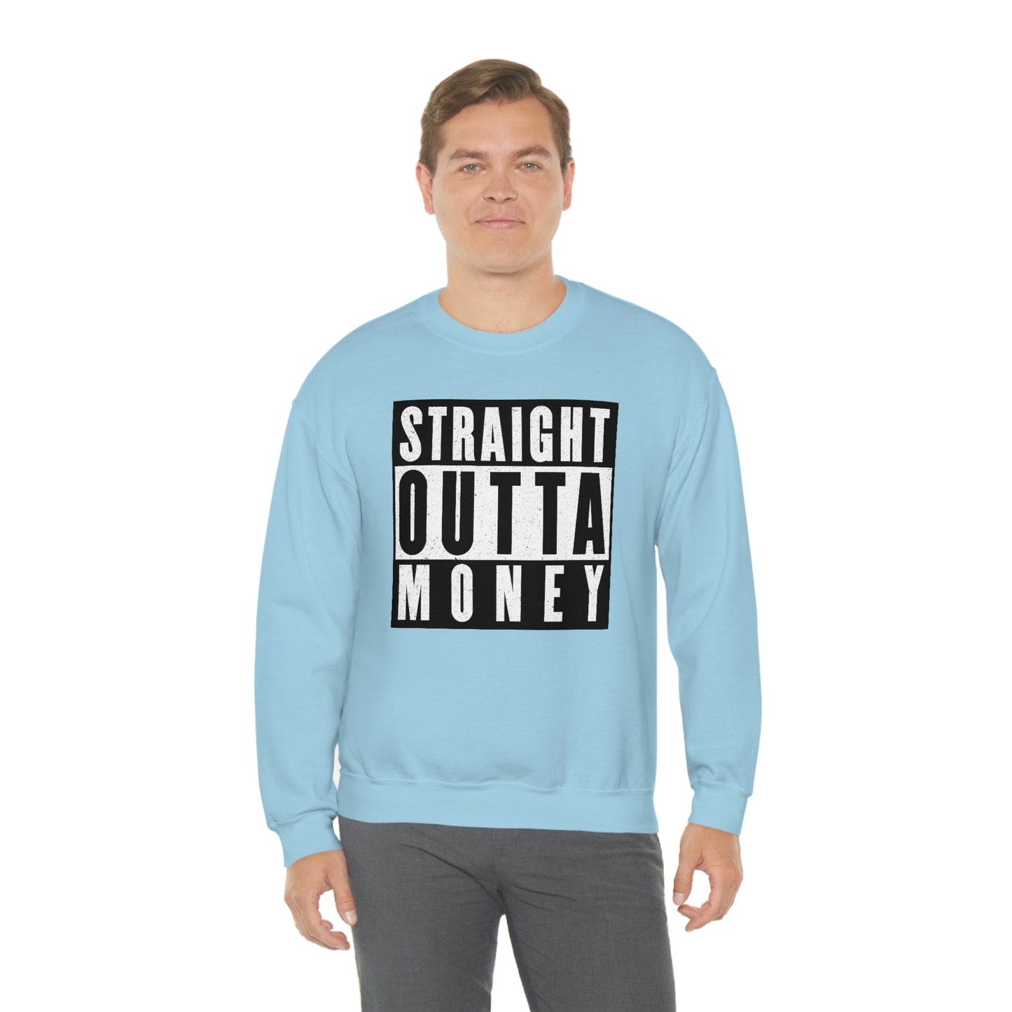 "Straight Outta Money" Unisex Heavy Blend™ Crewneck Sweatshirt