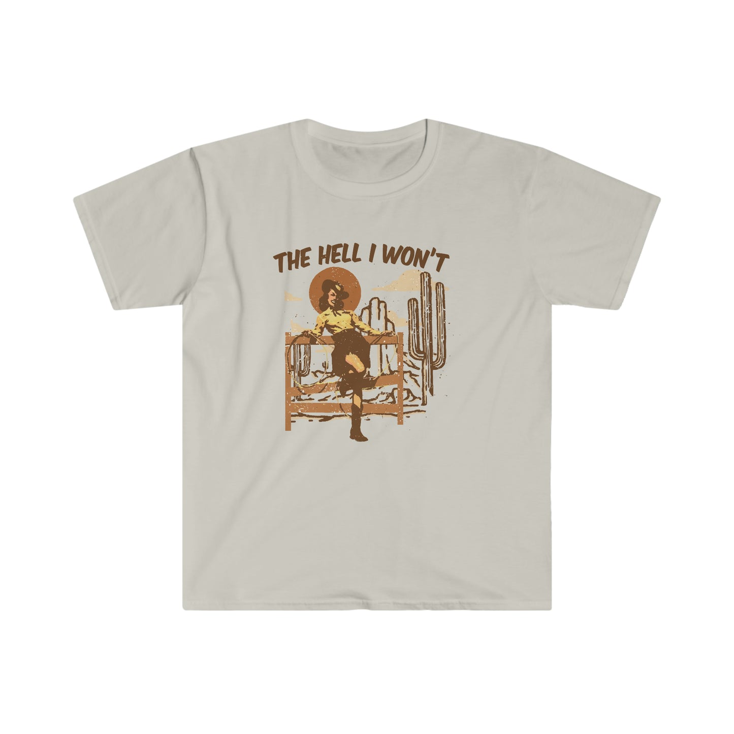 "The Hell I Won't" Unisex Gildan 64000 Softstyle T-Shirt