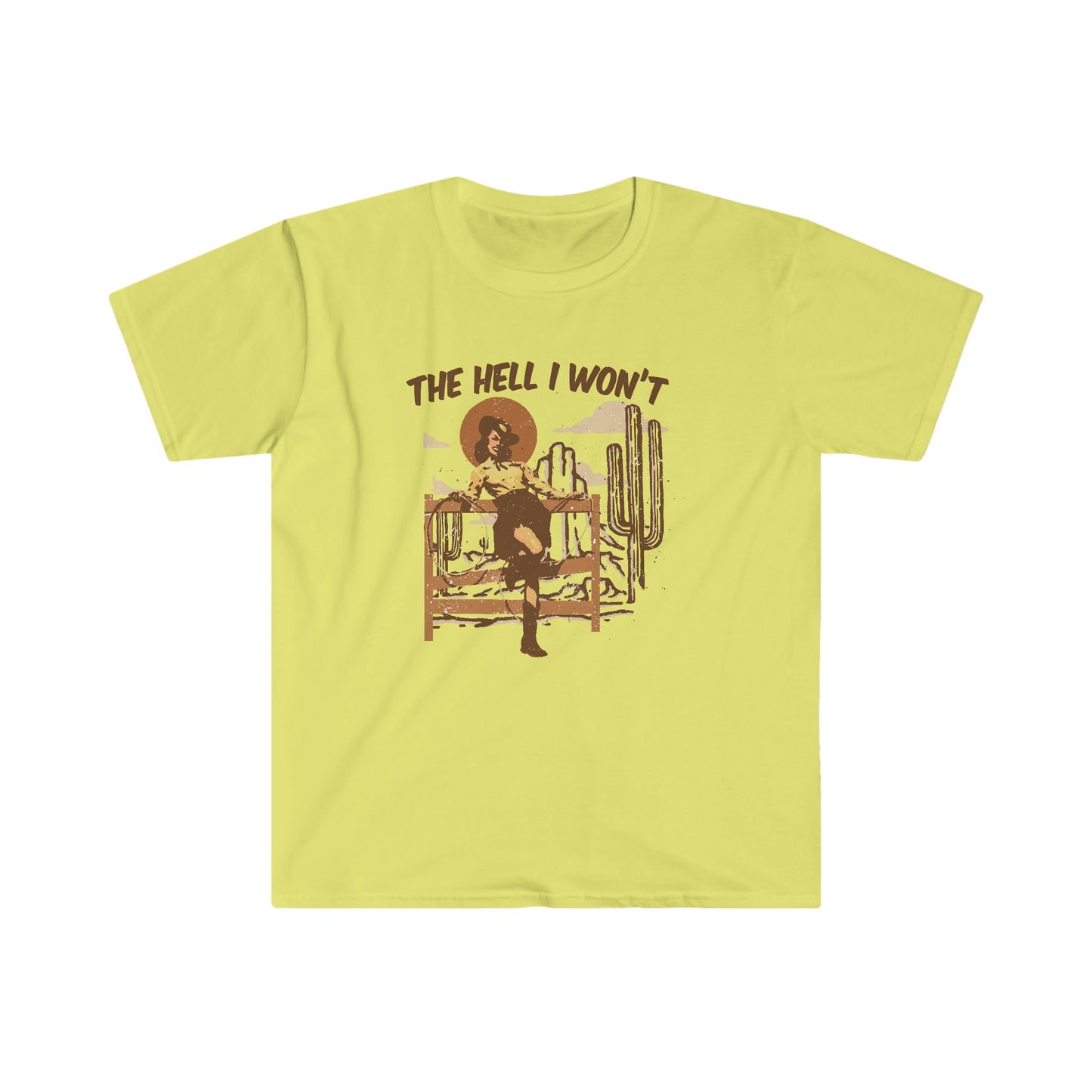 "The Hell I Won't" Unisex Gildan 64000 Softstyle T-Shirt