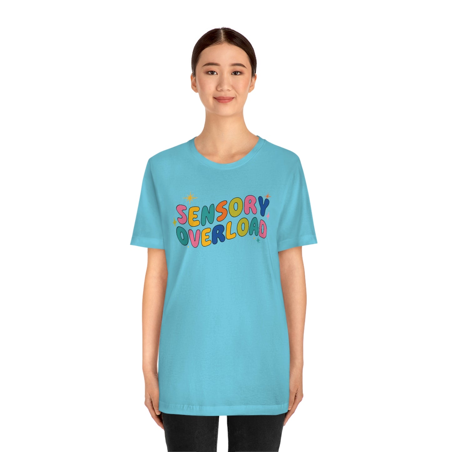 "Sensory Overload" Unisex Jersey Short Sleeve Tee Bella Canvas