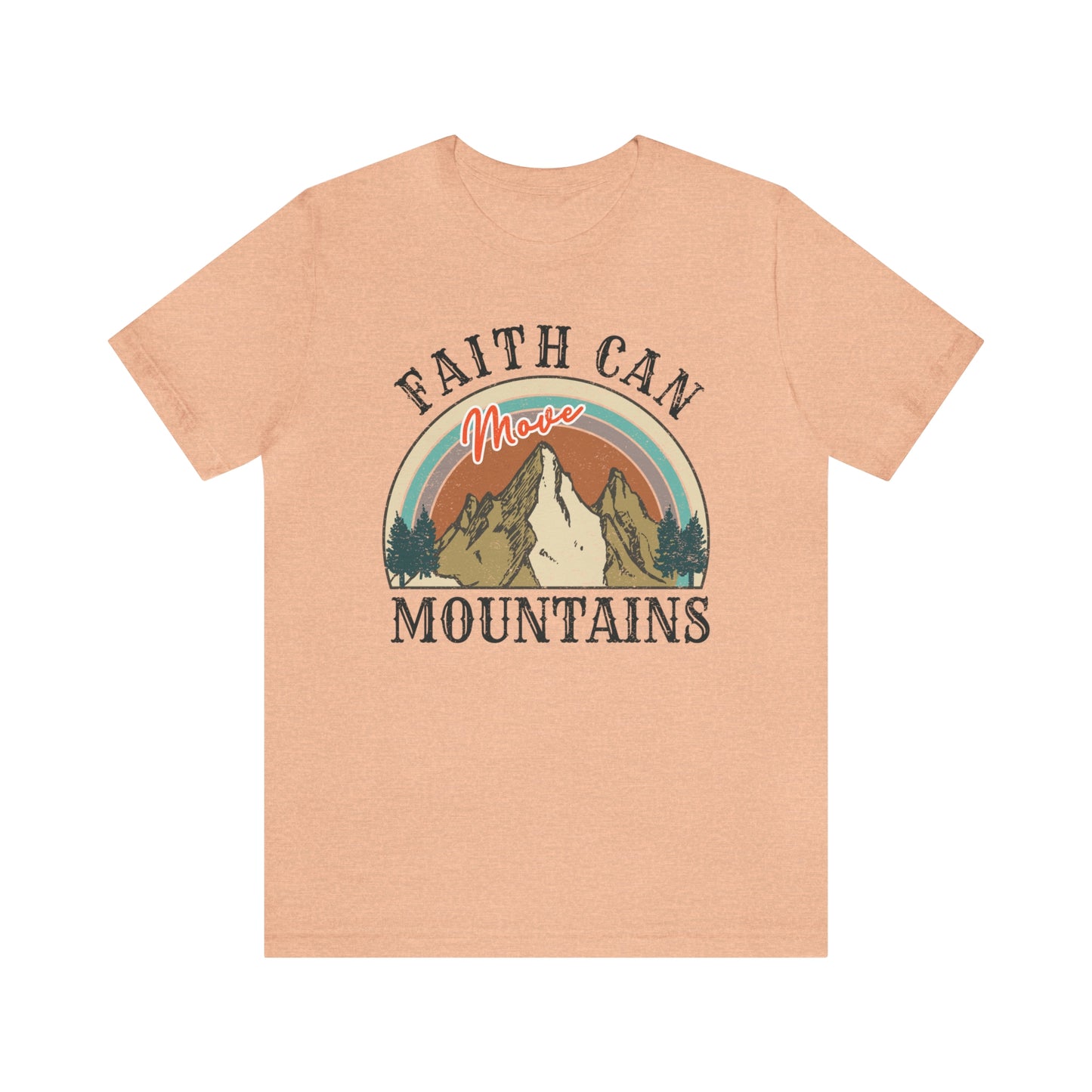 "Faith Can Move Mountains" Bella Canvas Short Sleeve Tee