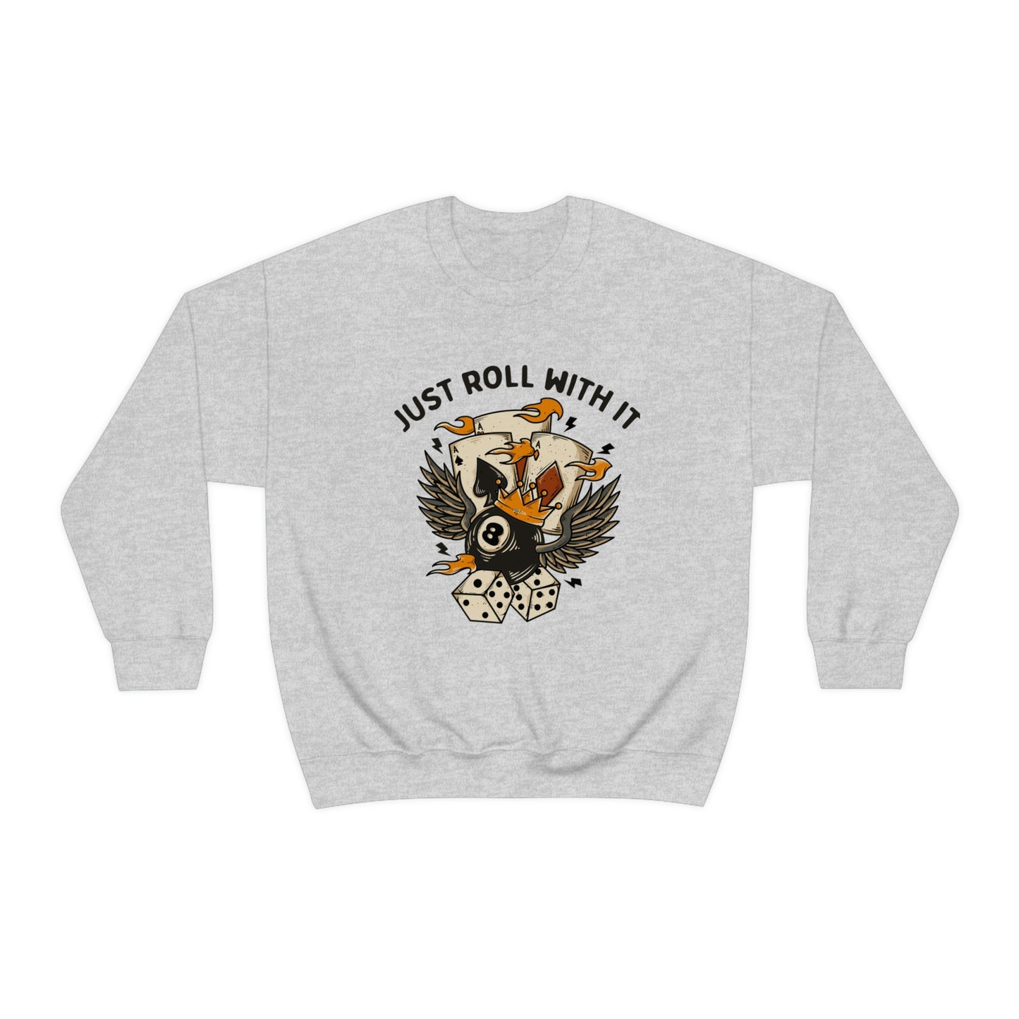 "Just Roll With It" Unisex Crewneck Sweatshirt