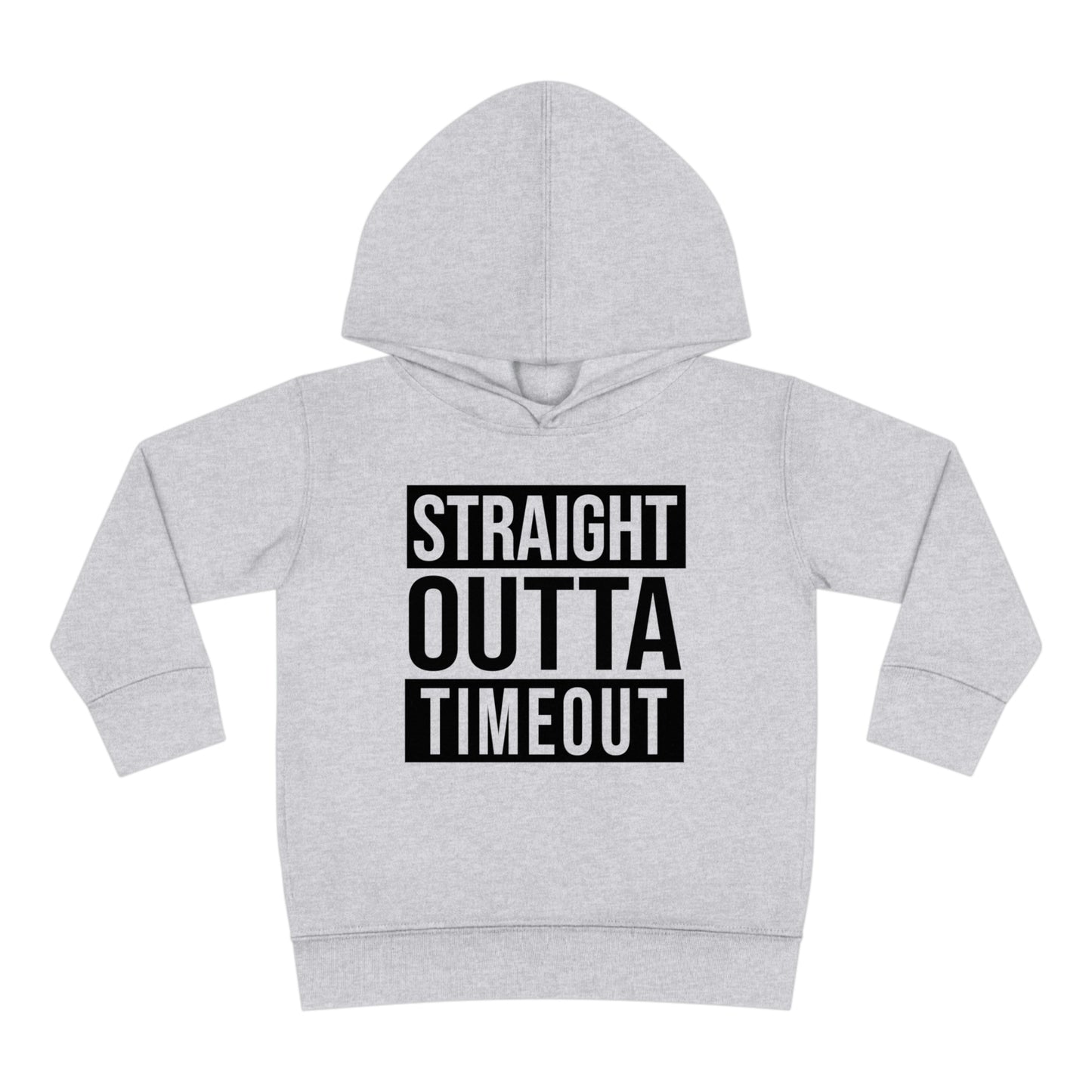 "Straight Outta Timeout" Toddler Pullover Fleece Hoodie (2T-6T)