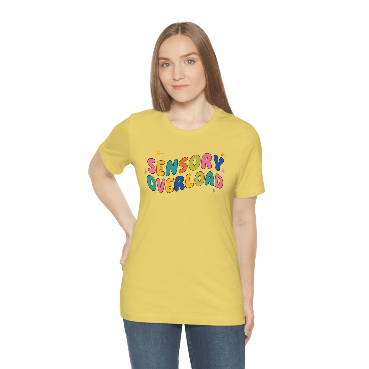 "Sensory Overload" Unisex Jersey Short Sleeve Tee Bella Canvas