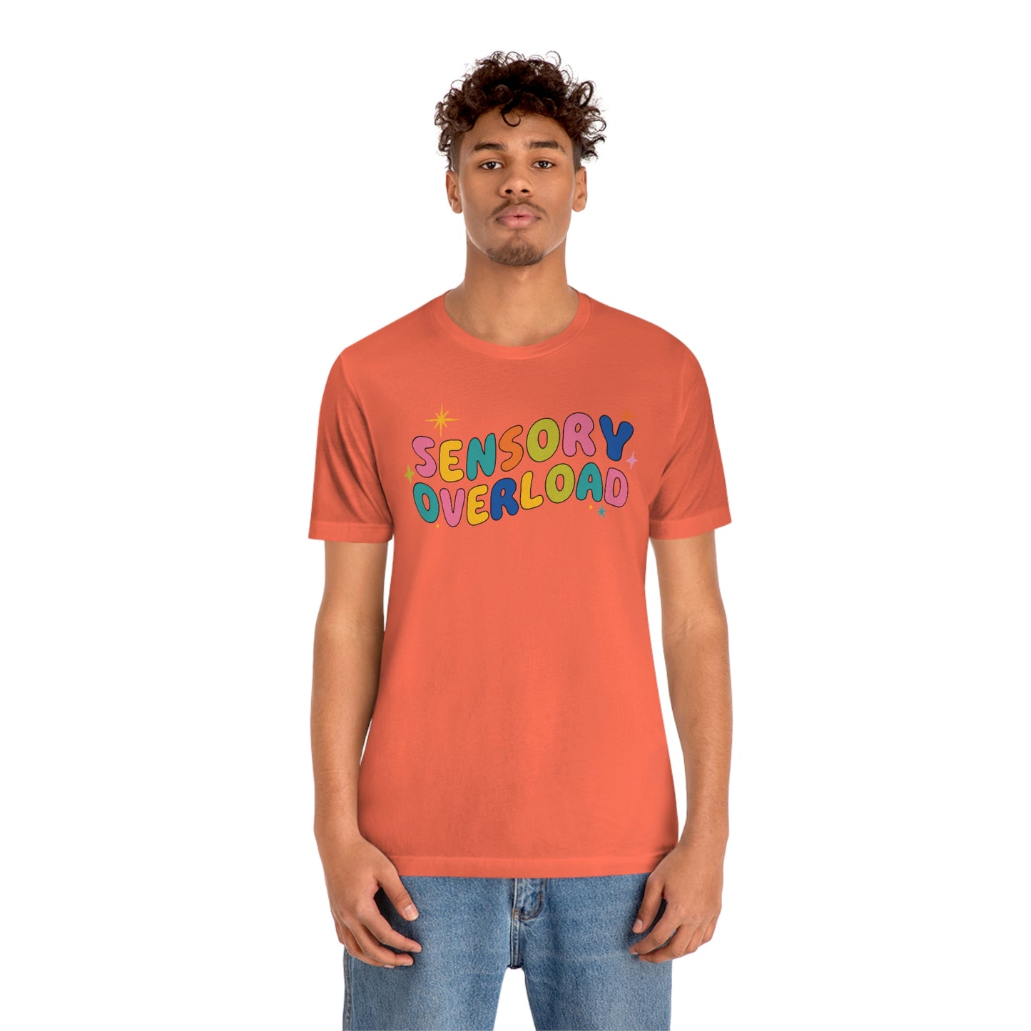 "Sensory Overload" Unisex Jersey Short Sleeve Tee Bella Canvas