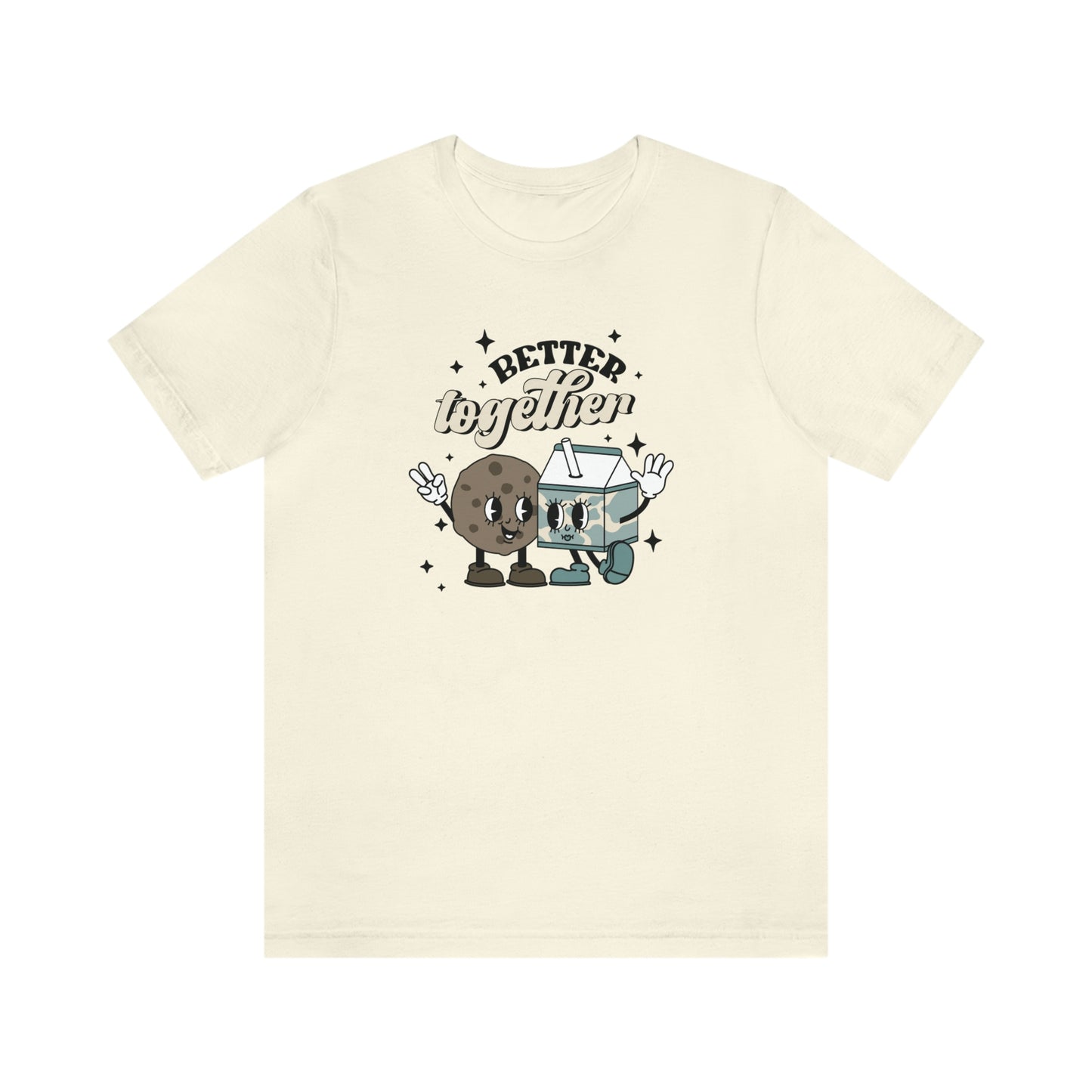"Better Together- Milk and Cookies" Bella Canvas Unisex Jersey Short Sleeve Tee