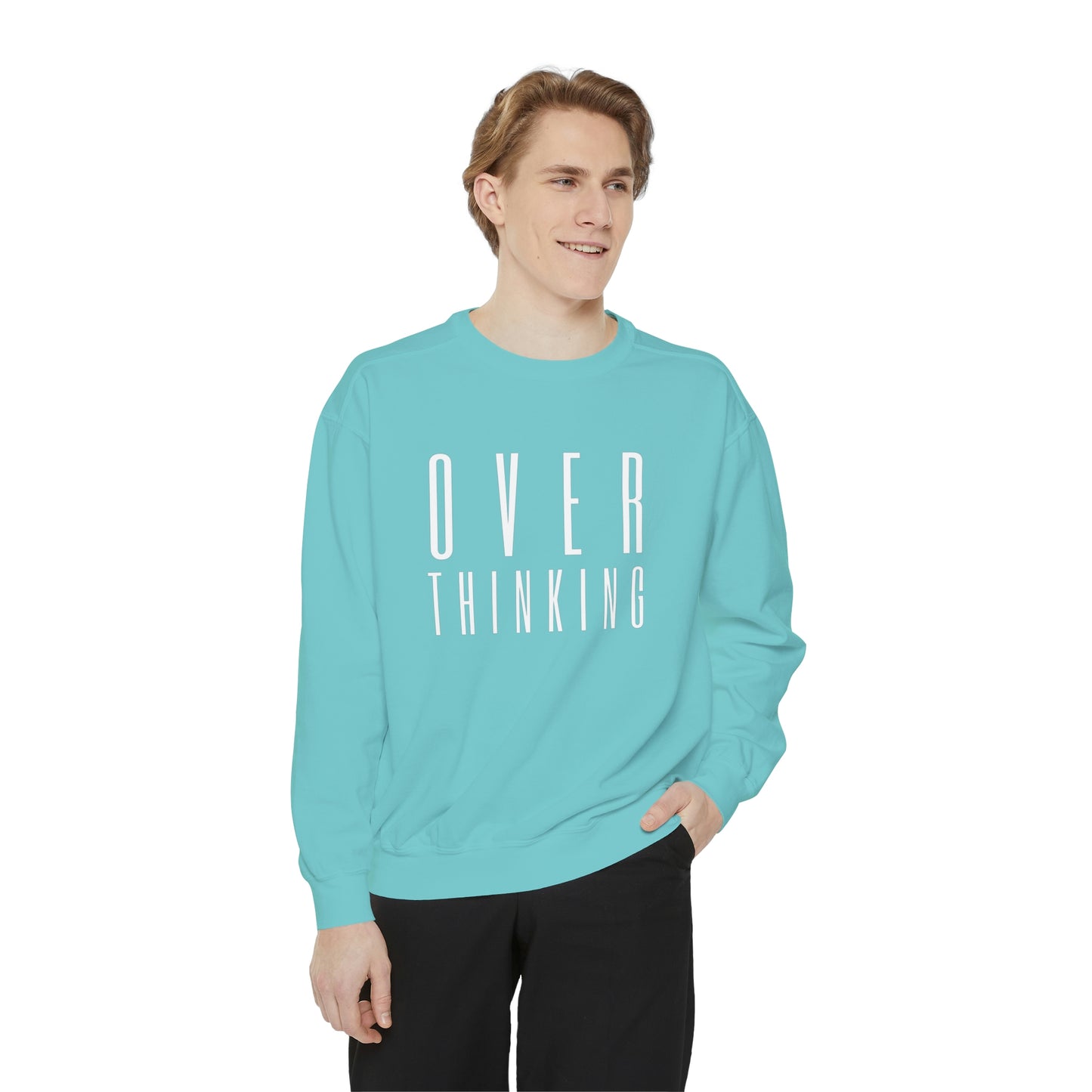"Over Thinking" Comfort Colors Sweatshirt